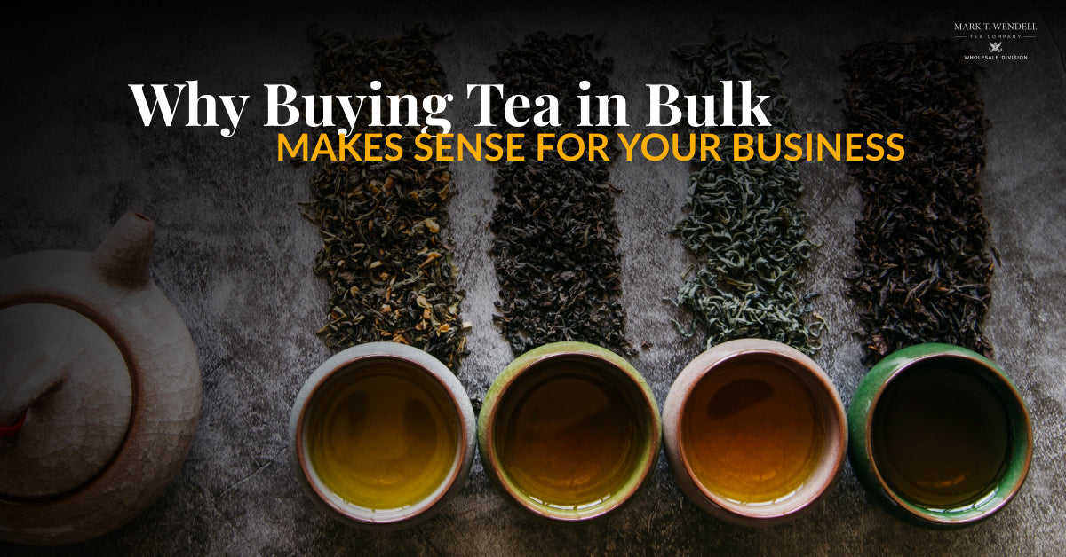 Why Buying Tea in Bulk Makes Sense for Your Business